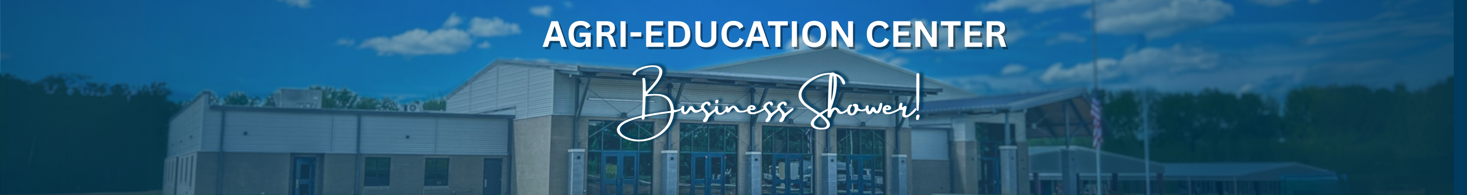 Agri-Education Center Business Shower Banner